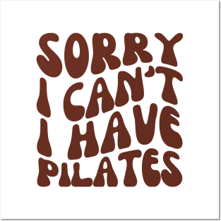 Sorry I Can't I Have Pilates, Funny Pilates Club Posters and Art